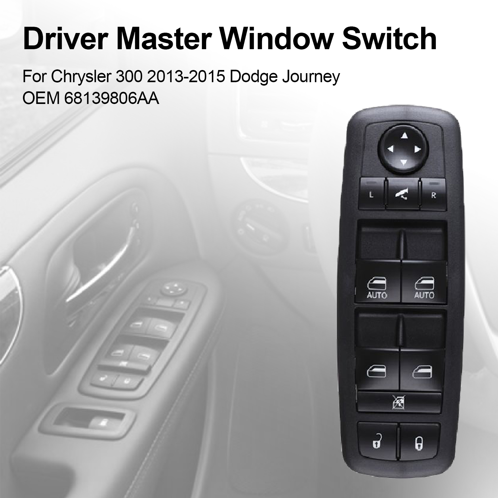 Chrysler 300 2013-2015 Dodge Journey 68139806AA 駕駛座側 電動窗升降開關